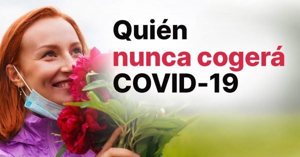 ¿Quién nunca cogerá COVID-19?