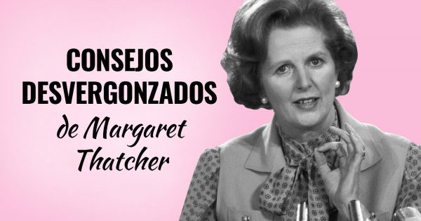 Por qué Margaret Thatcher pidió a las mujeres que mantuvieran el corazón cerrado