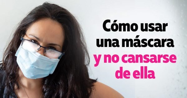 Conoce algunos trucos para usar la máscara durante mucho tiempo y sin molestias