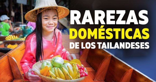 Hábitos domésticos de los tailandeses que confunden a los turistas