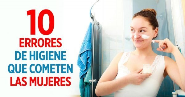 ¿Qué errores higiénicos cometen las mujeres descuidadas?