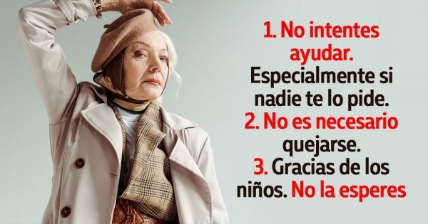 Reglas de una mujer sabia para una reunión digna con la vejez.